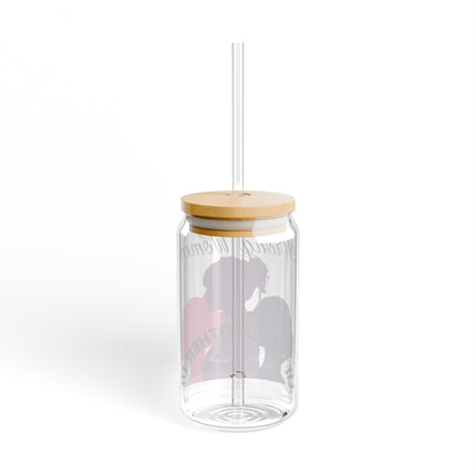 Empowering Sipper Glass - 16oz - "Strong Women Lift Each Other Up"