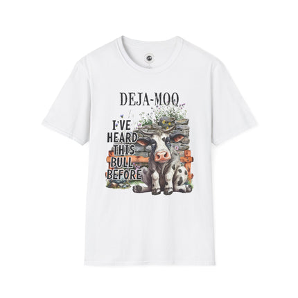 Funny Cow Themed Unisex Softstyle T-Shirt - "DEJA-MOO: I've Heard This Bull Before"