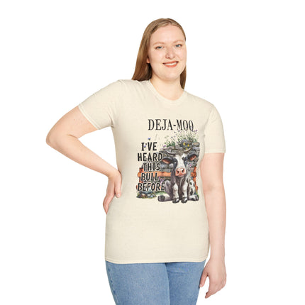 Funny Cow Themed Unisex Softstyle T-Shirt - "DEJA-MOO: I've Heard This Bull Before"