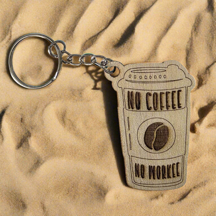 No Coffee No Workee Laser Cut Keychain